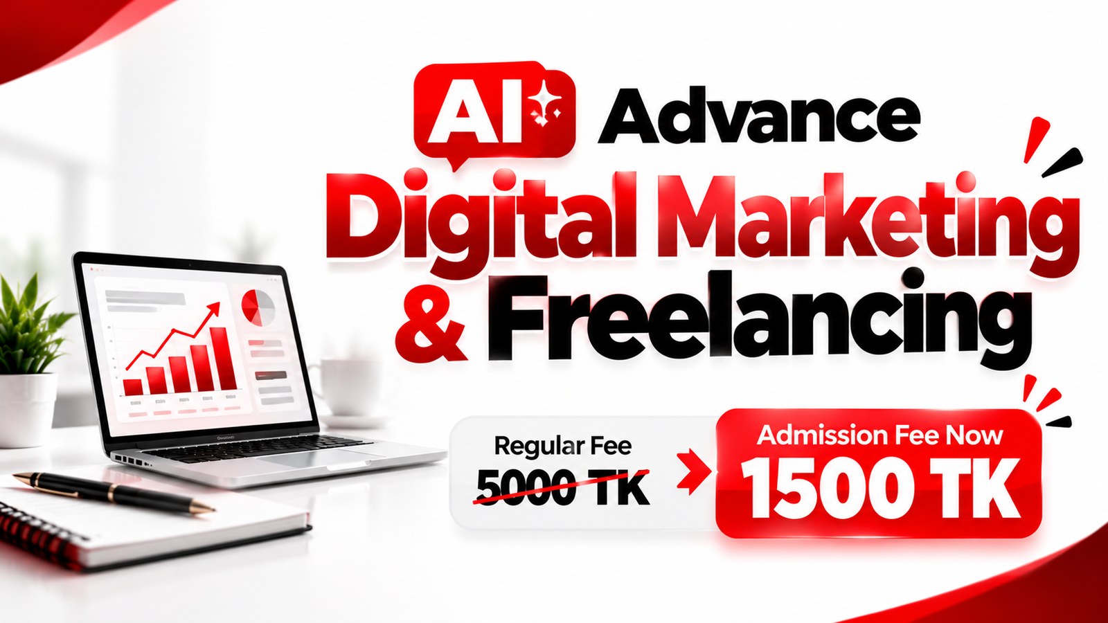 AI Advance ডিজিটাল মার্কেটিং ও Freelancing কোর্স: রেগুলার ফি ৫০০০ টাকা, এখন ১৫০০ টাকা